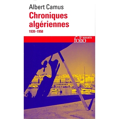 现货 阿尔及利亚纪事3 1939-1958 加缪 Albert Camus 法语原版 Actuelles Vol.3. Chroniques algériennes 1939-1958