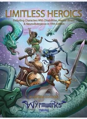 [预订]Limitless Heroics: Including Characters with Disabilities, Mental Illness, and Neurodivergence in Fi 9781088080146