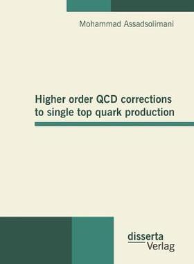 [预订]Higher order QCD corrections to single top quark production 9783954256747