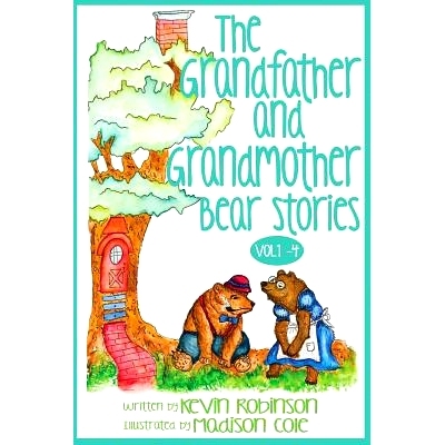 预订 The Grandfather and Grandmother Bear Stories: Volumes 1-4: 9781629671161