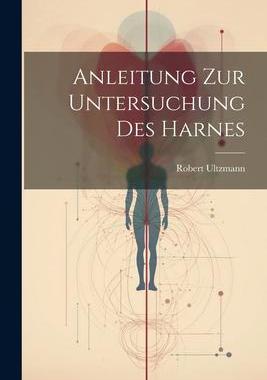 [预订]Anleitung zur Untersuchung des Harnes 9781021994943