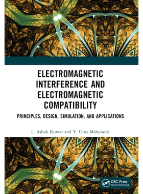 预订 Electromagnetic Interference and Electromagnetic Compatibility: Principles, Design, Simulation, and Applications 电