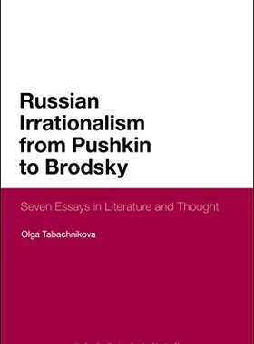 【预订】Russian Irrationalism from Pushkin to Brodsky