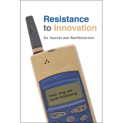 预订 Resistance to Innovation: Its Sources and Manifestations 从抵制到创新：及其根源与表现: 9780226632605