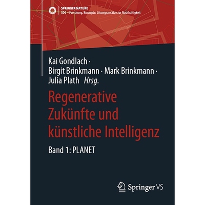 预订 Regenerative Zukünfte und künstliche Intelligenz Band 1: PLANET 9783658435851