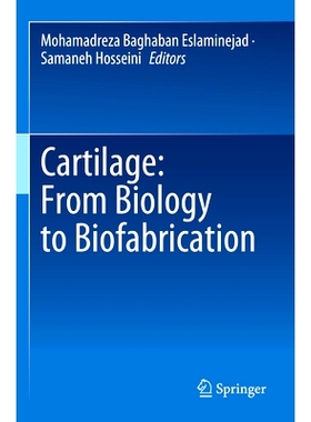 预订 Cartilage: From Biology to Biofabrication 软骨：从生物学到生物制造: 9789819924547