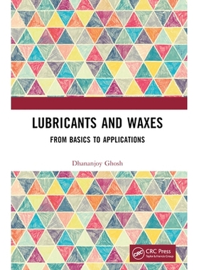 预订 Lubricants and Waxes: From Basics to Applications 润滑剂和蜡：从基础到应用: 9781032369099