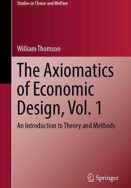 [预订]The Axiomatics of Economic Design, Vol. 1 9783031293979