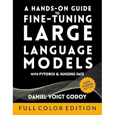 预订 A Hands-On Guide to Fine-Tuning Large Language Models with PyTorch and Hugging Face: 9798301961816