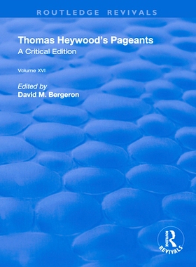 预订 Thomas Heywood’s Pageants 托马斯·海伍德的选美大赛: 9780367191597