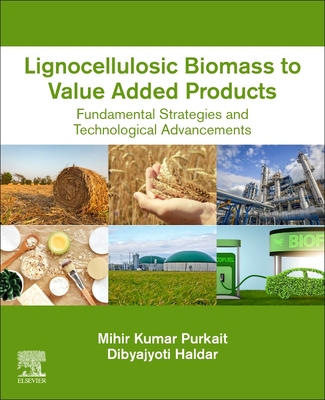 【预订】Lignocellulosic Biomass to Value-Added Products 9780128235348