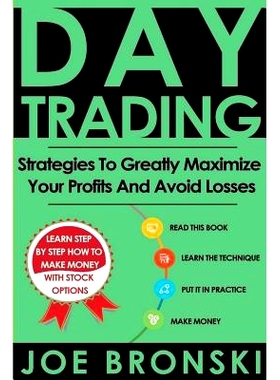 预订 Day Trading: Strategies To Greatly Maximize Your Profits And Avoid Losses: 9781533587336