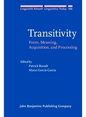 预订 Transitivity: Form, Meaning, Acquisition, and Processing 传递性：形式、意义、习得与处理: 9789027255495