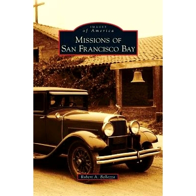 预订 Missions of San Francisco Bay: 9781531665517