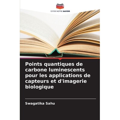 预订 Points quantiques de carbone luminescents pour les applications de capteurs et d’imagerie biologique: DE: 97862093