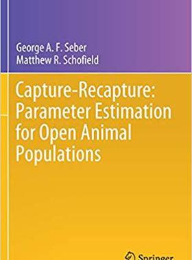 【预售】Capture-Recapture: Parameter Estimation for Open Animal Populations