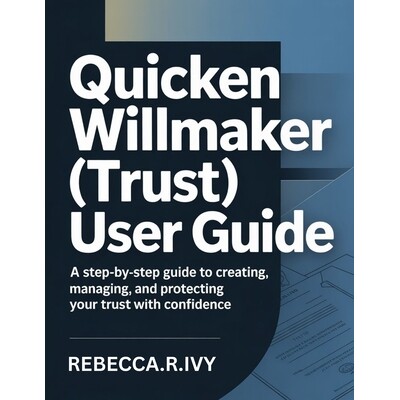 预订 Quicken Willmaker (Trust) User Guide: A Step-by-Step Guide to Creating, Managing, and Protecting Your Trust with Co