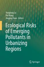 [预订]Ecological Risks of Emerging Pollutants in Urbanizing Regions