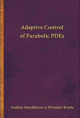 【预售】Adaptive Control of Parabolic PDEs
