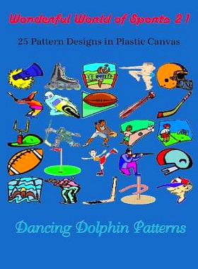 预订 Wonderful World of Sports 21: 25 Pattern Designs in Plastic Canvas: 9781091937390