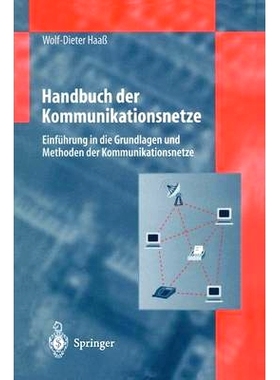 预订 Handbuch Der Kommunikationsnetze: Einfa1/4hrung in Die Grundlagen Und Methoden Der Kommunikationsnetze: 97835406183