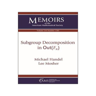 [预订]Subgroup Decomposition in $\mathrm {Out}(F_n)$ 9781470441135
