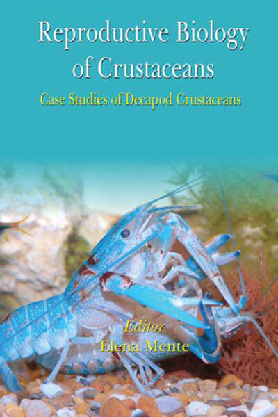 [预订]Reproductive Biology of Crustaceans: Case Studies of Decapod Crustaceans 9780367452773