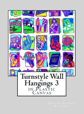 预订 Turnstyle Wall Hangings 3: in Plastic Canvas: 9781985587007