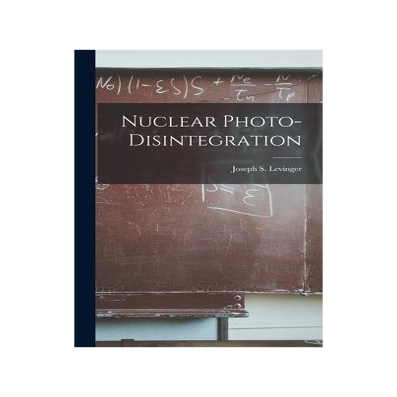 [预订]Nuclear Photo-disintegration 9781014211842