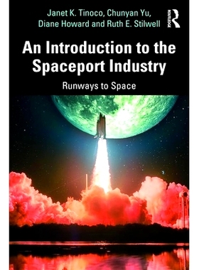 预订 An Introduction to the Spaceport Industry: Runways to Space 太空港产业导论：太空跑道: 9780815348870