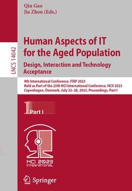 [预订]Human Aspects of It for the Aged Population: 9th International Conference, Itap 2023, Held as Part o 9783031348655