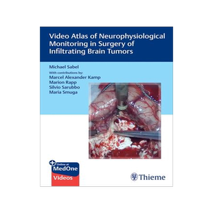 [预订]Video Atlas of Neurophysiological Monitoring in Surgery of Infiltrating Brain Tumors 9783132421462