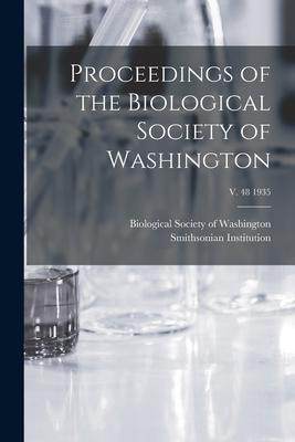 [预订]Proceedings of the Biological Society of Washington; v. 48 1935 9781014444844