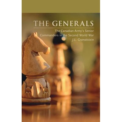 预订 Generals: The Canadian Army’s Senior Commanders in the Second World War: 9781552381762