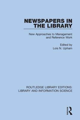 [预订]Newspapers in the Library: New Approaches to Management and Reference Work 9780367376819
