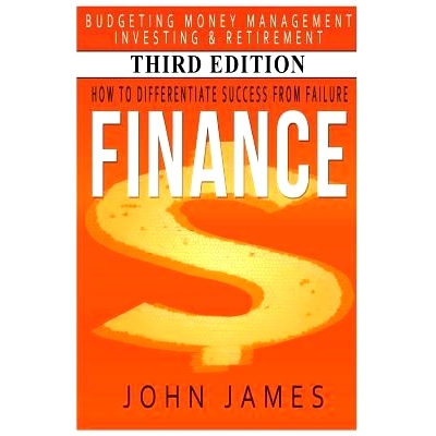 预订 Finance: How to Differentiate Success from Failure - Budgeting, Money Management, Investing & Retirement: 978151213