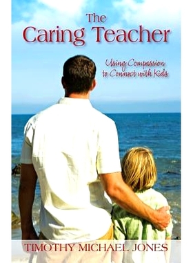 预订 The Caring Teacher: Using Compassion to Connect with Kids: 9781478732464