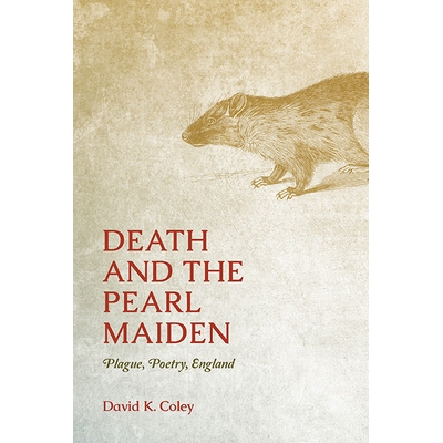 预订 Death and the Pearl Maiden: Plague, Poetry, England 9780814255223