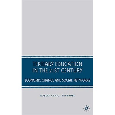 预订 Tertiary Education in the 21st Century: Economic Change and Social Networks: 9781403975171
