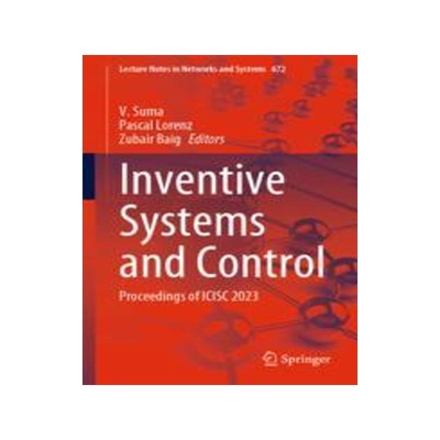 [预订]Inventive Systems and Control: Proceedings of Icisc 2023 9789819916238