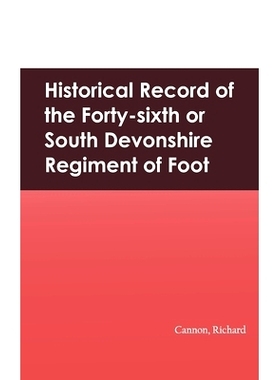 预订 Historical Record of the Forty-sixth or South Devonshire Regiment of Foot: 9789354782947