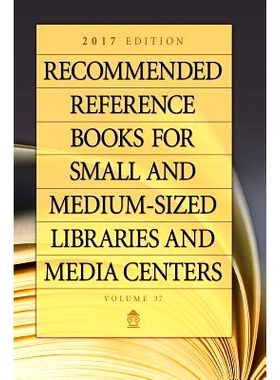 预订 Recommended Reference Books for Small and Medium-Sized Libraries and Media Centers: 2017 Edition, Volume 37 中小型