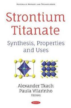 [预订]Strontium Titanate: Synthesis, Properties and Uses 9781536154375