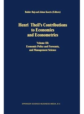 预订 Henri Theil’s Contributions to Economics and Econometrics: Volume III: Economic Policy and Forecasts, and Manageme