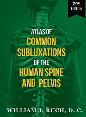 [预订]Atlas of Common Subluxations of the Human Spine and Pelvis, Second Edition 9781733715386