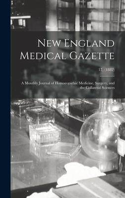 [预订]New England Medical Gazette: a Monthly Journal of Homoeopathic Medicine, Surgery, and the Collateral 9781013573743
