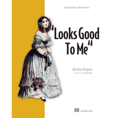 预订 Looks Good to Me: Constructive Code Reviews 9781633438125