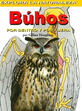 预订 Buhos: Por Dentro Y Por Fuera (Owls: Inside and Out): 9781404228665