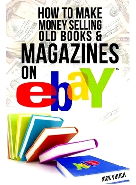 预订 How to Make Money Selling Old Books and Magazines on eBay: 9781497499423