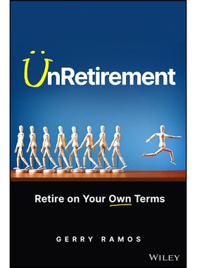 预订 Unretirement: Retire on Your Own Terms: 9781119911937
